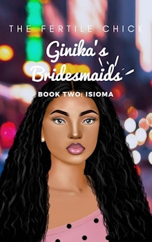 Ginika's Bridesmaids: Isioma